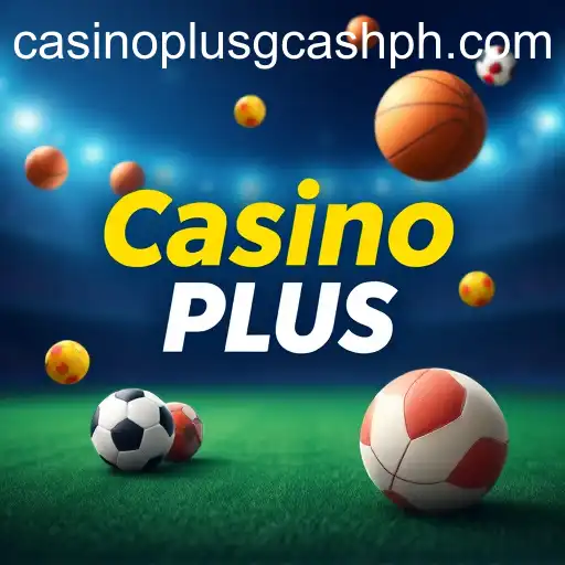 Exploring Sports Betting on Casino Plus: The GCash Advantage